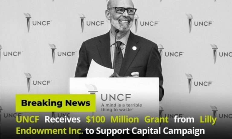 UNCF Receives $100 Million Grant from Lilly Endowment Inc. to Support Capital Campaign