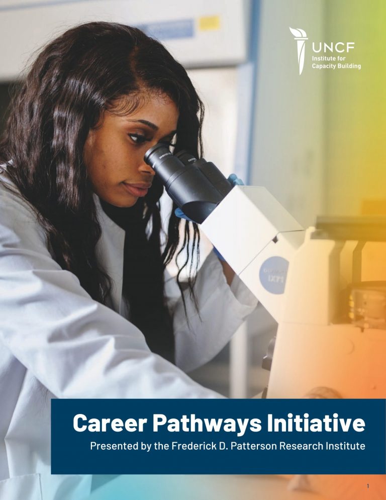 UNCF’s Institute for Capacity Building Launches Career Pathways Initiative Report to Elevate HBCU Student Success & Career Outcomes  